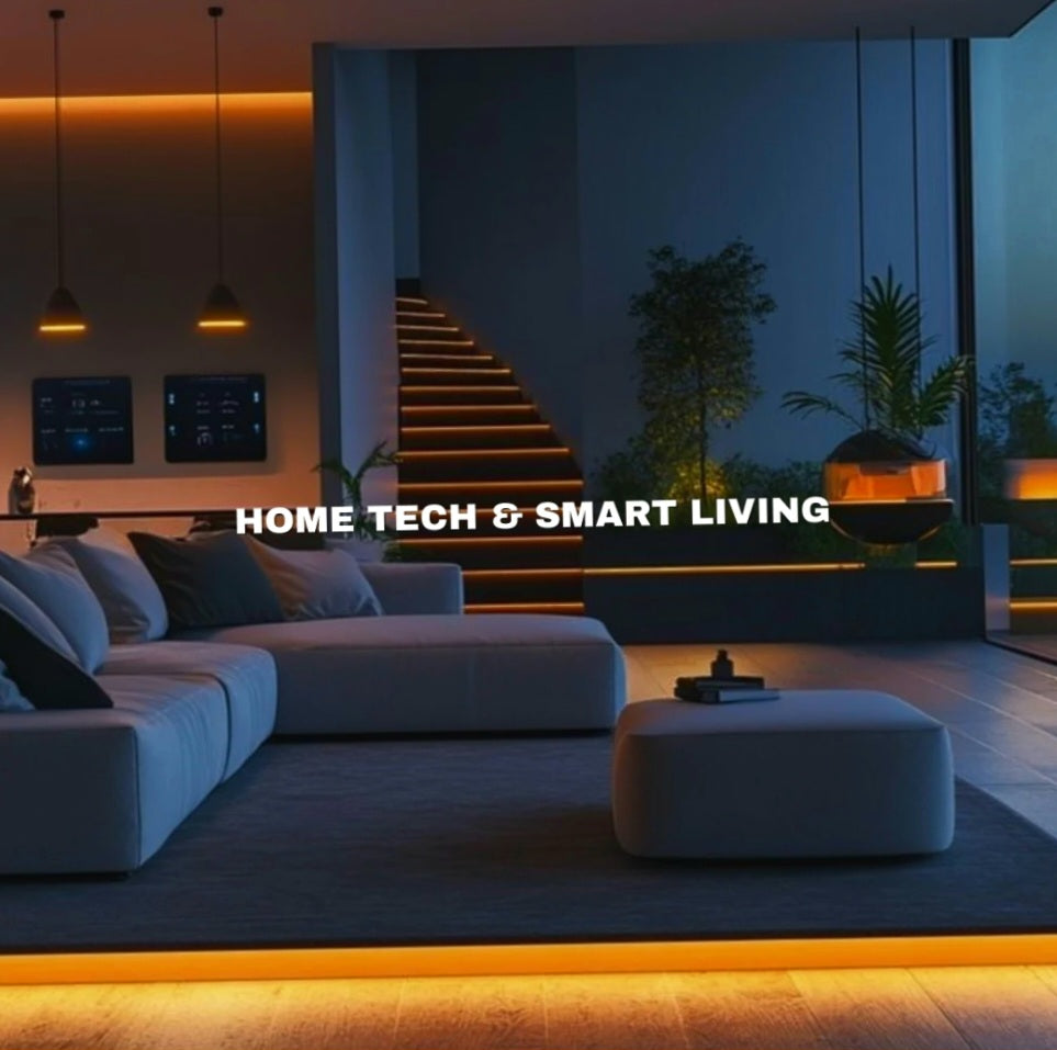 Home Tech & Smart Living